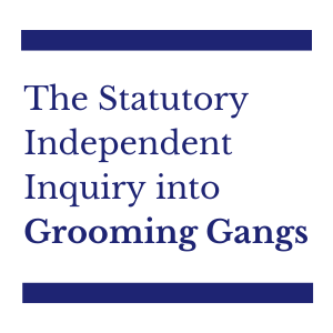 The Statutory Independent Inquiry into Grooming Gangs